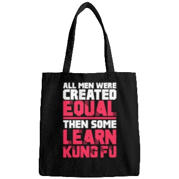 Discover All Men Were Created Equal Then Some Learn Kung Fu Bags