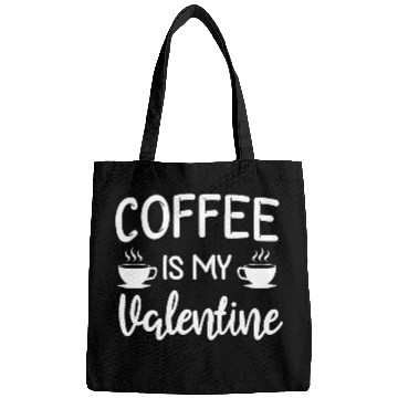 Discover Coffee Is My Valentine His Her Gift Coffee Lover Bags