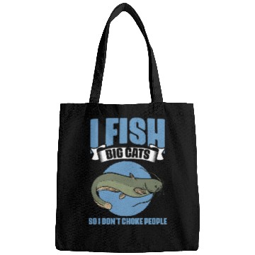 Discover I Fish So I Don't Choke People Funny Catfish Lover Bags
