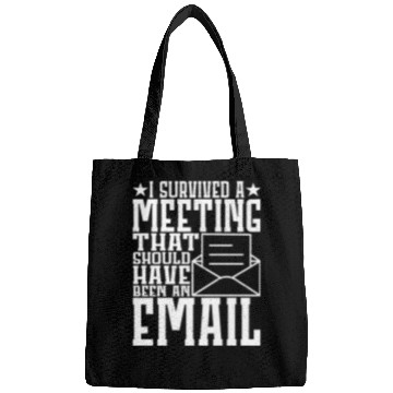 Discover I Survived Another Meeting 11 Bags