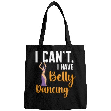 Discover I Can't I Have Belly Dancing Dance Belly Dancer Bags