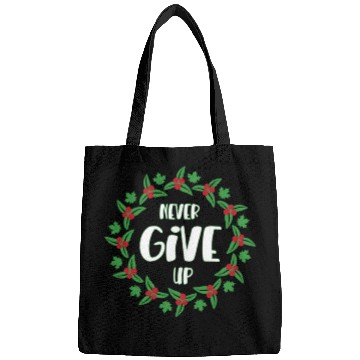 Discover Never give up Bags