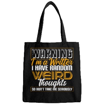 Discover Warning I'm A Writer I Have Random Weird Thoughts Bags