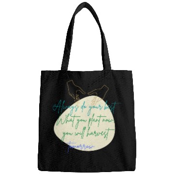 Discover You Plant Now, You Will Harvest Tomorrow Bags