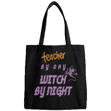 Discover teacher by day witch by night Bags
