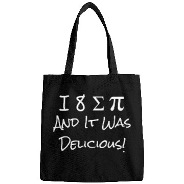 Discover Funny I Ate Some Pie And It Was Delicious I 8 Sum Bags
