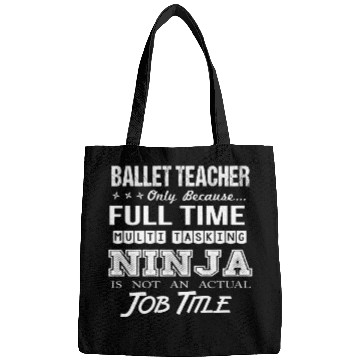 Discover Ballet Teacher Bags - Multitasking Ninja Job Gi