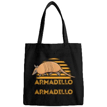 Discover Always Be Yourself Unless You Can An Armadillo Bags