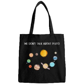 Discover We Don't Talk About Pluto Never Forget Funny Solar Bags