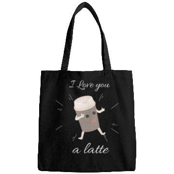 Discover i love you a latte Bags