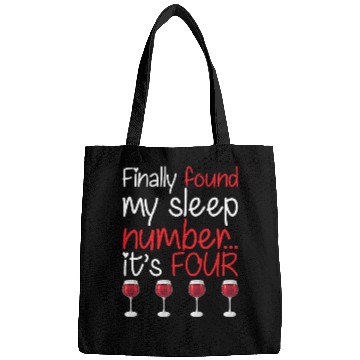 Discover Finally Found My Sleep Number It's Four Funny Wine Bags