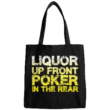 Discover Liquor Up Front, Poker In The Rear Bags