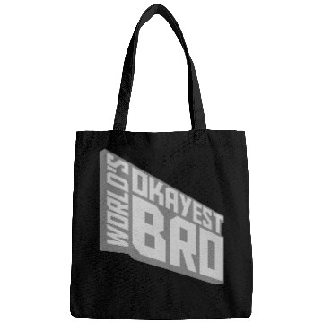 Discover Worlds okayest brother text Bags