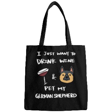 Discover Drink Wine And Pet My German Shepherd Bags