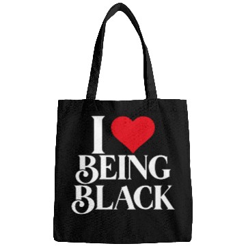 Discover I LOVE BEING BLACK Bags