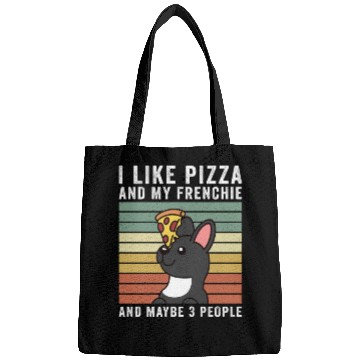 Discover I Like Pizza And My French Bulldog Bags