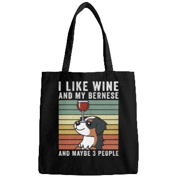 Discover I Like Wine And My Bernese Mountain Dog Bags