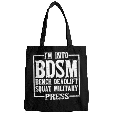 Discover Im Into BDSM Bench Squat Deadlift Military Press12 Bags