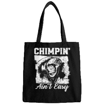 Discover Chimpin' Ain't Easy Monkey Zookeeper Chimpanzee Bags
