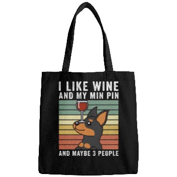 Discover I Like Wine And My Miniature Pinscher Bags