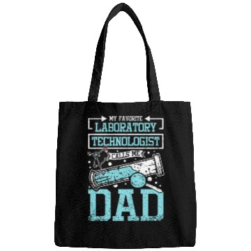 Discover My Favorite Laboratory Technologist Calls Me Dad Bags
