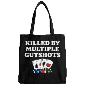 Discover Killed by Multiple Gutshots Funny Poker Humor Bags