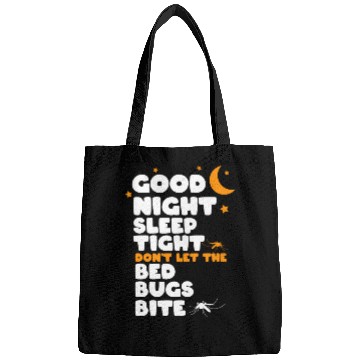 Discover Good night sleep tight don't let the bed bugs bite Bags