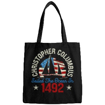 Discover Christopher Columbus Sailed The Ocean In 1492 Bags