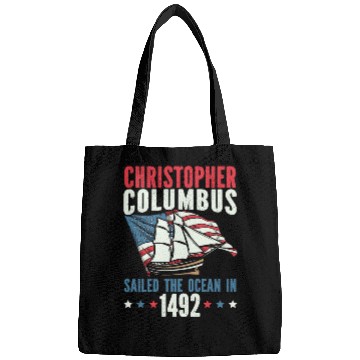 Discover Christopher Columbus Sailed The Ocean In 1492 Bags