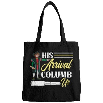 Discover His Arrival Columb Us Christopher Columbus Day Bags