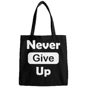 Discover Never give up Bags
