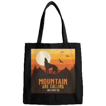 Discover MOUNTAIN ARE CALLING AND I MUST GO Bags