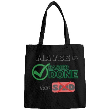 Discover Maybe it's easier done than said- positive quotes Bags
