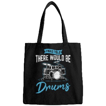 Discover I Was Told There Would Be Drums Funny Drummer Perc Bags