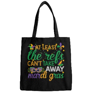 Discover Keep Calm The Refs Can't Take Away Mardi Gras Bags