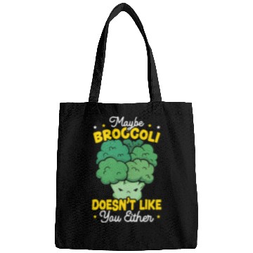 Discover Maybe Broccoli Doesn't Like You Either Vegetable Bags