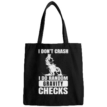 Discover Motocross Don't Crash I Do Gravity Checks Bags