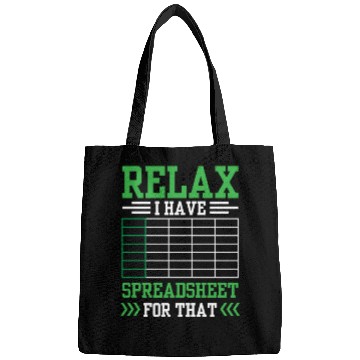 Discover Relax I Have A Spreadsheet For That Work Table Bags