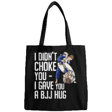 Discover I Didn't Choke You BJJ Hug - Brazilian Jiu Jitsu Bags
