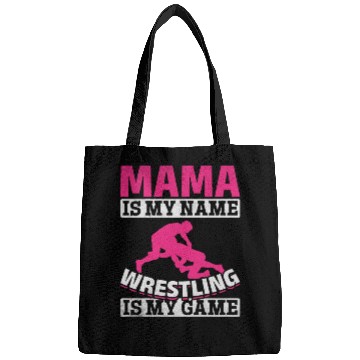 Discover Wrestler Mama Is My Name Wrestling Is My Game Bags