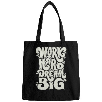 Discover Motivational Work Hard Dream Big Bags
