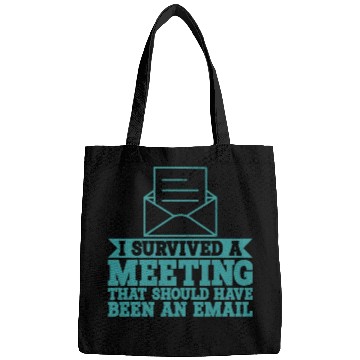 Discover I Survived Another Meeting 9 Bags