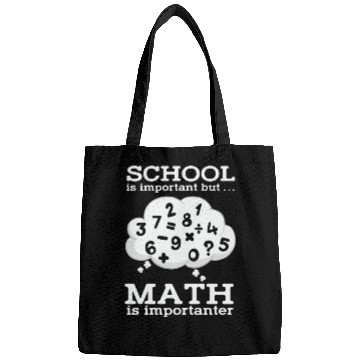 Discover Math Teacher School is important but Math is Bags
