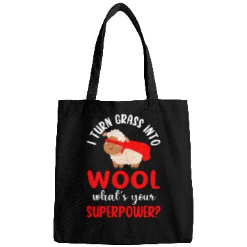 Discover I Turn Grass Into Wool What's Your Superpower Bags