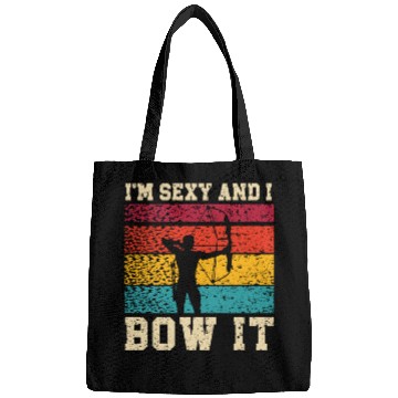 Discover I'm Sexy And I Bow It Archer Shoot Arrow Archery Bags