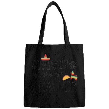 Discover Nacho Average Cinco de Mayo Teacher Bags