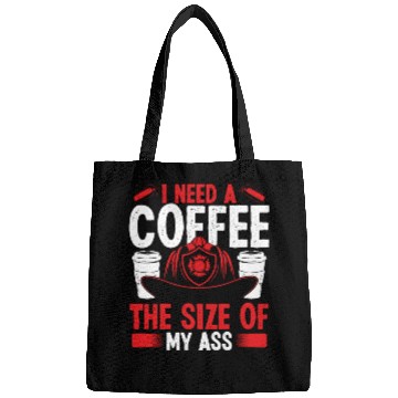 Discover Firefighter Coffee size my Ass Night Shift Firemen Bags