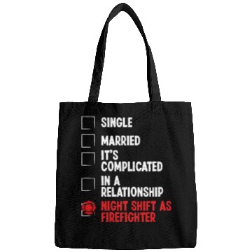 Discover Night Shift Fireman RelationshipStatus Firefighter Bags