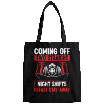 Discover Night Shift Firefighter Two Straight Shift Firemen Bags