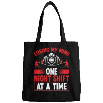 Discover Firefighter Losing my Mind Night Shift Firemen Bags